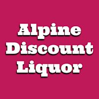 Alpine Discount Liquor Delivery Menu | Order Online | 2223 ...