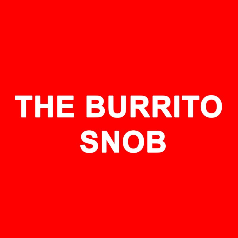 The burrito snob