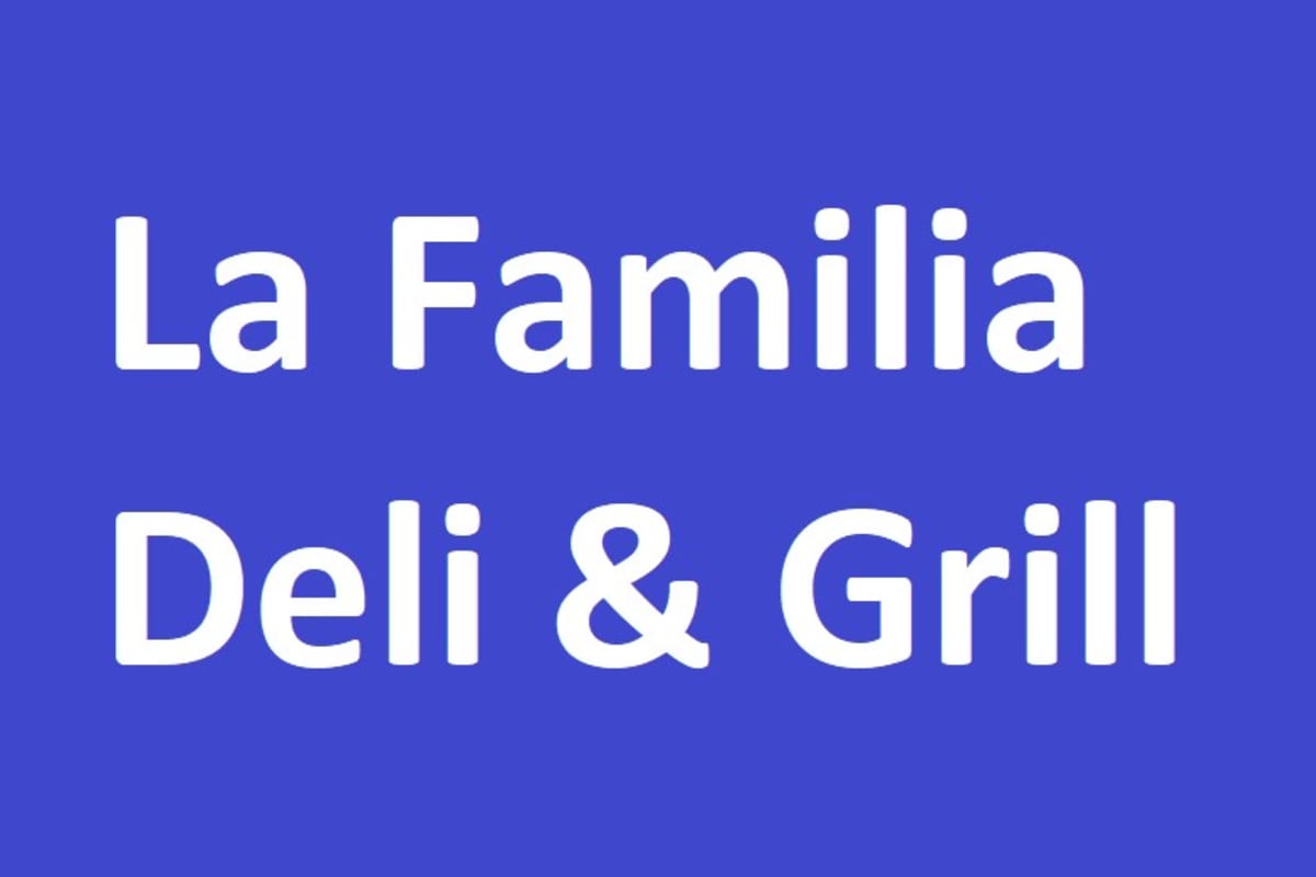 La Familia Deli & Grill Franklin Square, NY Restaurant Menu