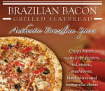 Brazilian Bacon Grilled Flatbread