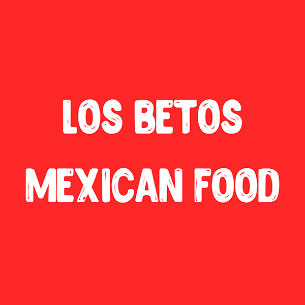 los betos near me