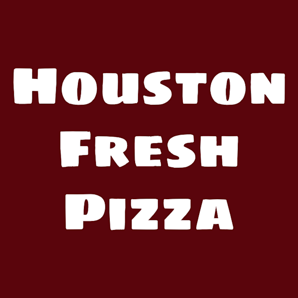 Houston Fresh Pizza - New York - Menu & Hours - Order Delivery